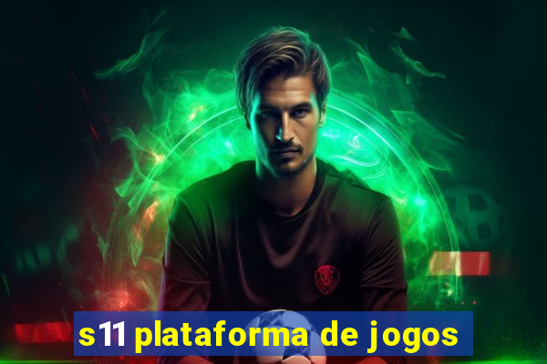 s11 plataforma de jogos